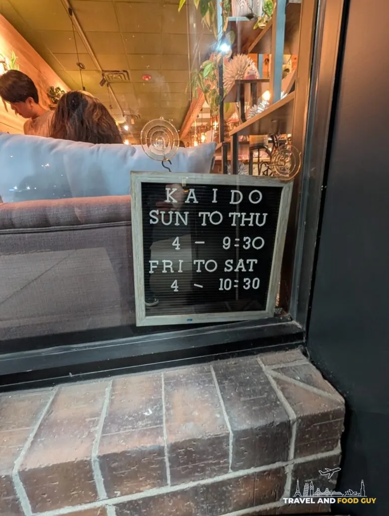 The hours sign in Kaido's front window: Sunday to Thursday 4 to 9:30, Friday and Saturday 4 to 10:30.